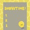 Text sign showing Showtime. Conceptual photo Time a Play Film Concert Perforanalysisce Event is scheduled to start.