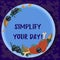 Text sign showing Simplify Your Day. Conceptual photo make simple or reduce things to basic essentials Hand Drawn Lamb