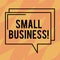 Text sign showing Small Business. Conceptual photo Little Shop Starting Industry Entrepreneur Studio Store Rectangular Outline