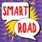 Text sign showing Smart Road. Business showcase number of different ways technologies are incorporated into roads