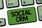 Text sign showing Social Crm. Conceptual photo Customer relationship analysisagement used to engage with customers