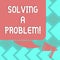 Text sign showing Solving A Problem. Conceptual photo include mathematical or systematic operation find solution Color