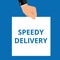 Text sign showing Speedy Delivery