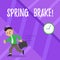 Text sign showing Spring Brake. Conceptual photo Easter week School vacation for students Party Relax Leisure.