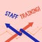 Text sign showing Staff Training. Conceptual photo Teaching Teamwork new things Employee Education Preparation.