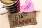 Text sign showing Staff Training. Conceptual photo Teaching Teamwork new things Employee Education Preparation written on Tear Car