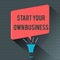 Text sign showing Start Your Own Business. Conceptual photo Entrepreneurial Venture a Startup Enter into Trade