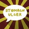 Text sign showing Stomach Ulcer. Conceptual photo Open sores that develop on the inside lining of your stomach
