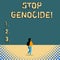 Text sign showing Stop Genocide. Conceptual photo to put an end on the killings and atrocities of showing.