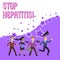 Text sign showing Stop Hepatitis. Conceptual photo Treatment or prevention of the inflammation of the liver.