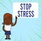 Text sign showing Stop Stress. Conceptual photo Seek help Take medicines Spend time with loveones Get more sleep Woman