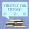 Text sign showing Strategy For Victory. Conceptual photo detailed plan for achieving success in the situation Uneven