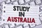 Text sign showing Study In Australia. Conceptual photo Graduate from oversea universities great opportunity written on Notebook pa