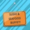 Text sign showing Sushi And Seafood Buffet. Conceptual photo Japanese food fish dishes available for choose Blank