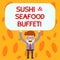 Text sign showing Sushi And Seafood Buffet. Conceptual photo Japanese food fish dishes available for choose Man Standing