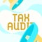 Text sign showing Tax Audit. Internet Concept examination or verification of a business or individual tax return Pair Of