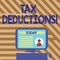 Text sign showing Tax Deductions. Conceptual photo reduction income that is able to be taxed of expenses Desktop