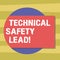 Text sign showing Technical Safety Lead. Conceptual photo Maintain technical integrity and workplace safety Blank