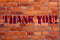 Text sign showing Thank You. Conceptual photo Appreciation greeting Acknowledgment Gratitude Brick Wall art like