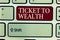 Text sign showing Ticket To Wealth. Conceptual photo Wheel of fortune Passage to Successful and brighter future