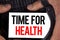 Text sign showing Time For Health. Conceptual photo Lifestyle change health awareness wellness nutrition care written on Mobile S