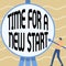 Text sign showing Time For A New Start. Business concept something is supposed to begin right now Fresh job Man Standing