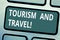 Text sign showing Tourism And Travel. Conceptual photo business attracting accommodating entertaining tourists Keyboard
