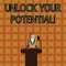 Text sign showing Unlock Your Potential. Conceptual photo release possibilities Education and training is key