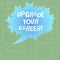 Text sign showing Upgrade Your Career. Conceptual photo improve grade position in work Get increase Money Blank Oval