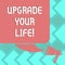 Text sign showing Upgrade Your Life. Conceptual photo improve your way of living Getting wealthier and happier Color