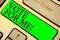 Text sign showing Vote For Me. Conceptual photo Campaining for a government position in the upcoming election Keyboard green key I