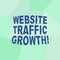 Text sign showing Website Traffic Growth. Conceptual photo marketing metric that measures visitors of a site Uneven