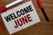 Text sign showing Welcome June. Conceptual photo Calendar Sixth Month Second Quarter Thirty days Greetings White paper red borders