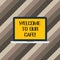 Text sign showing Welcome To Our Cafe. Conceptual photo Greeting receiving showing in restaurant good attention Laptop