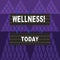 Text sign showing Wellness. Conceptual photo Making healthy choices complete mental physical relaxation Two Color Blank
