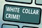 Text sign showing White Collar Crime. Conceptual photo refers financially motivated nonviolent crime by business