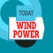 Text sign showing Wind Power. Conceptual photo use of air flowto provide mechanical power to turn generators Blank