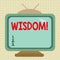 Text sign showing Wisdom. Conceptual photo the ability to use your knowledge and experience to make decisions Square