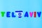 Text : Tel Aviv with flag Israel Magen David Star heat shape on blue background.