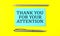 Text THANK YOU FOR YOUR ATTENTION on the blue sticker on the yellow background