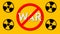 Text War behind prohibition sign and four radioactive sign, danger and safety background, 3d render backdrop