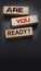 The text on wooden blocks : Are You Ready. Crisis management or exams preparation education concept. Back to school and back to