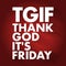 TGIF - Thank God It`s Friday acronym, concept background