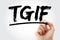 TGIF - Thank God It`s Friday acronym with marker, concept background