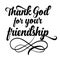 Thank God for your friendship