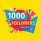 Thank you 1000 followers concept banner design. Congratulation layout for 1 k. Follow creative poster for blog. Vector