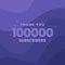 Thank you 100000 subscribers 10k subscribers celebration
