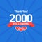 Thank you 2000 followers. Congratulation card. Web Social media concept. Blogger celebrates a many large number of