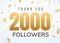 Thank you 2000 followers design template social network number anniversary. Social users golden number