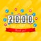 Thank you 2000 followers numbers. Congratulating multicolored thanks image for net friends likes.